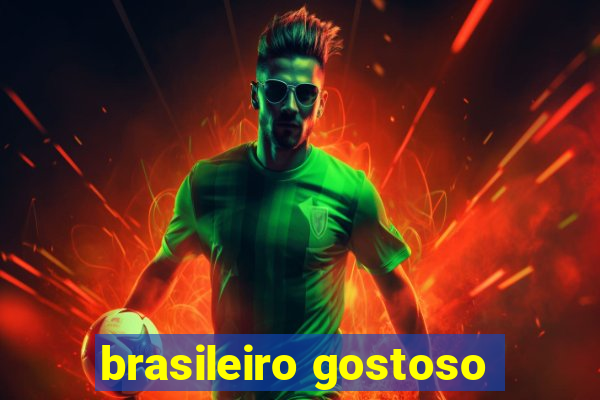 brasileiro gostoso